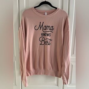 Mama Knows Best Sweatshirt L